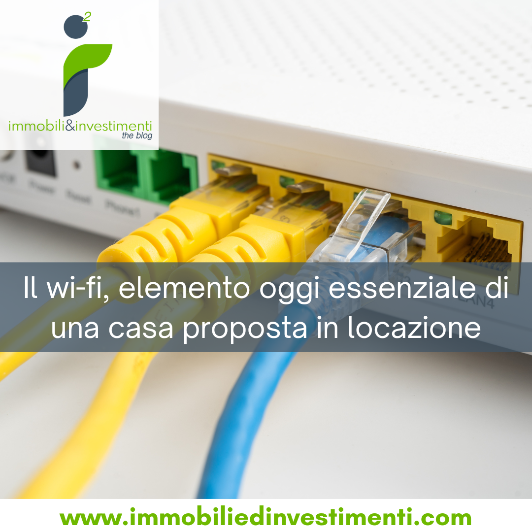 Il wi-fi è sempre più un servizio dato per scontato da fornire ai propri inquilini