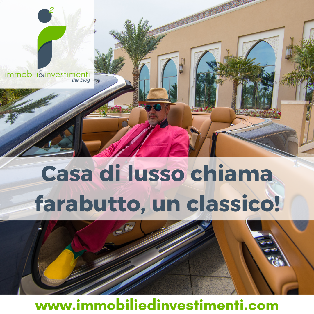 Immobili di lusso e farabutti: 