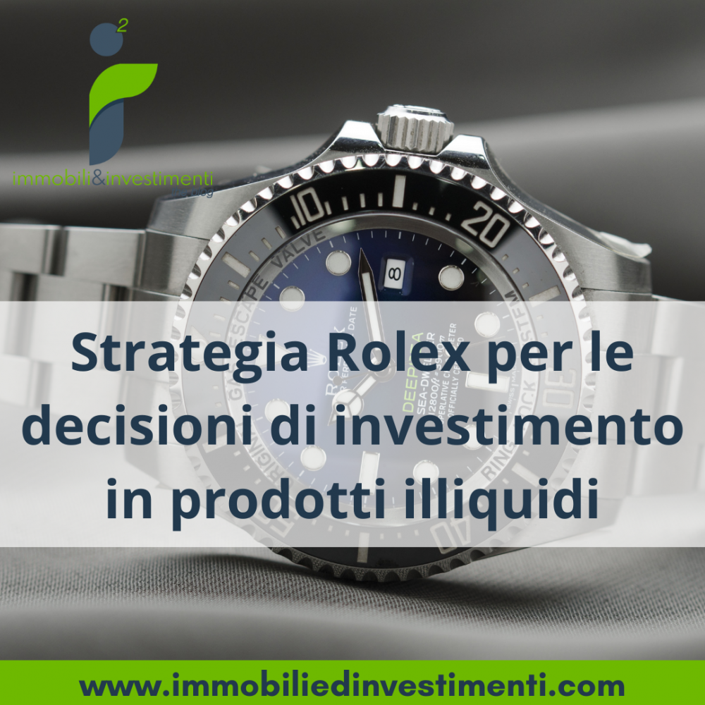 Strategia Rolex per l'investimento in fondi illiquidi