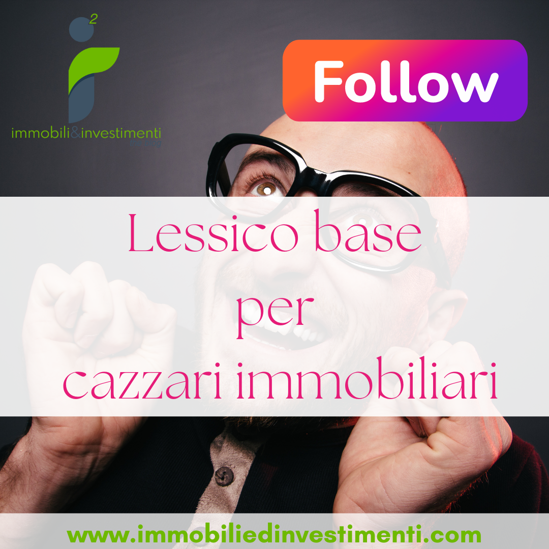 Lessico base per cazzari immobiliari